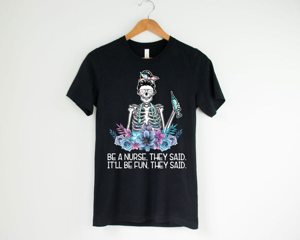 Be a Nurse Shirt