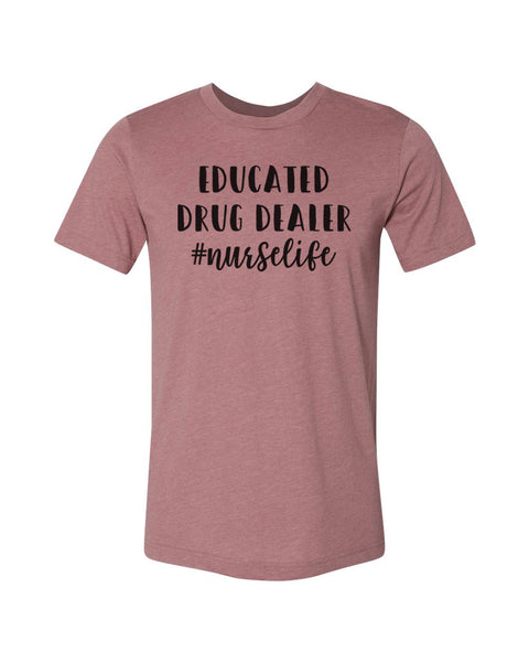 Educated Drug Dealer Shirt