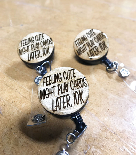 Feeling Cute Badge Reel